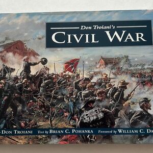 Don Troiani’s Civil War, Signed First Edition, 1995, Hardcover
